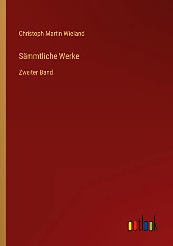 Sämmtliche Werke: Zweiter Band