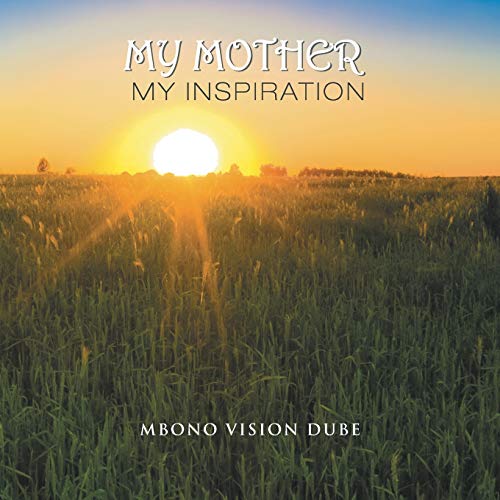 My Mother: My Inspiration