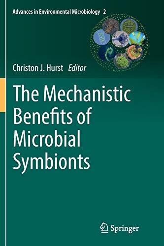 The Mechanistic Benefits of Microbial Symbionts (Advances in Environmental Microbiology, Band 2)