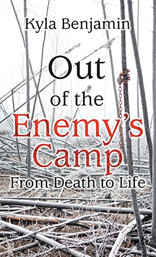Out of the Enemy's Camp: From Death to Life