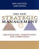 The New Strategic Management: Organization, Competition, and Competence