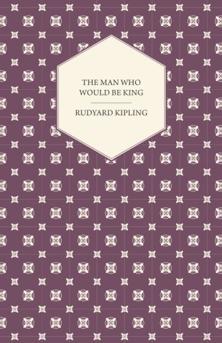 The Man Who Would Be King
