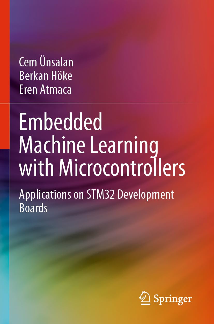 Embedded Machine Learning with Microcontrollers: Applications on STM32 Development Boards