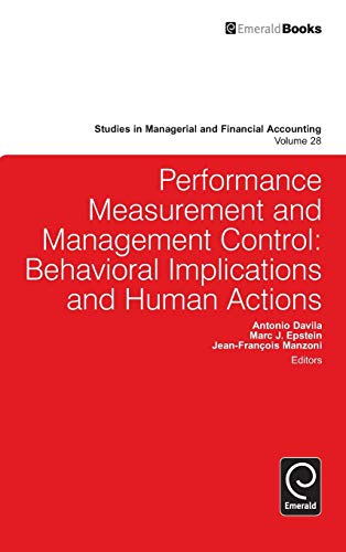 Performance Measurement and Management Control: Behavioral Implications and Human Actions (Studies in Managerial and Financial Accounting, 28, Band 28)