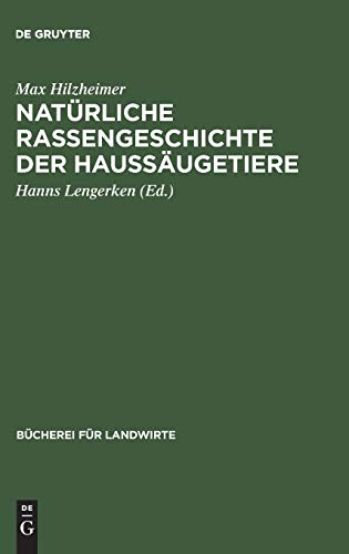 Natürliche Rassengeschichte der Haussäugetiere (Bücherei für Landwirte)