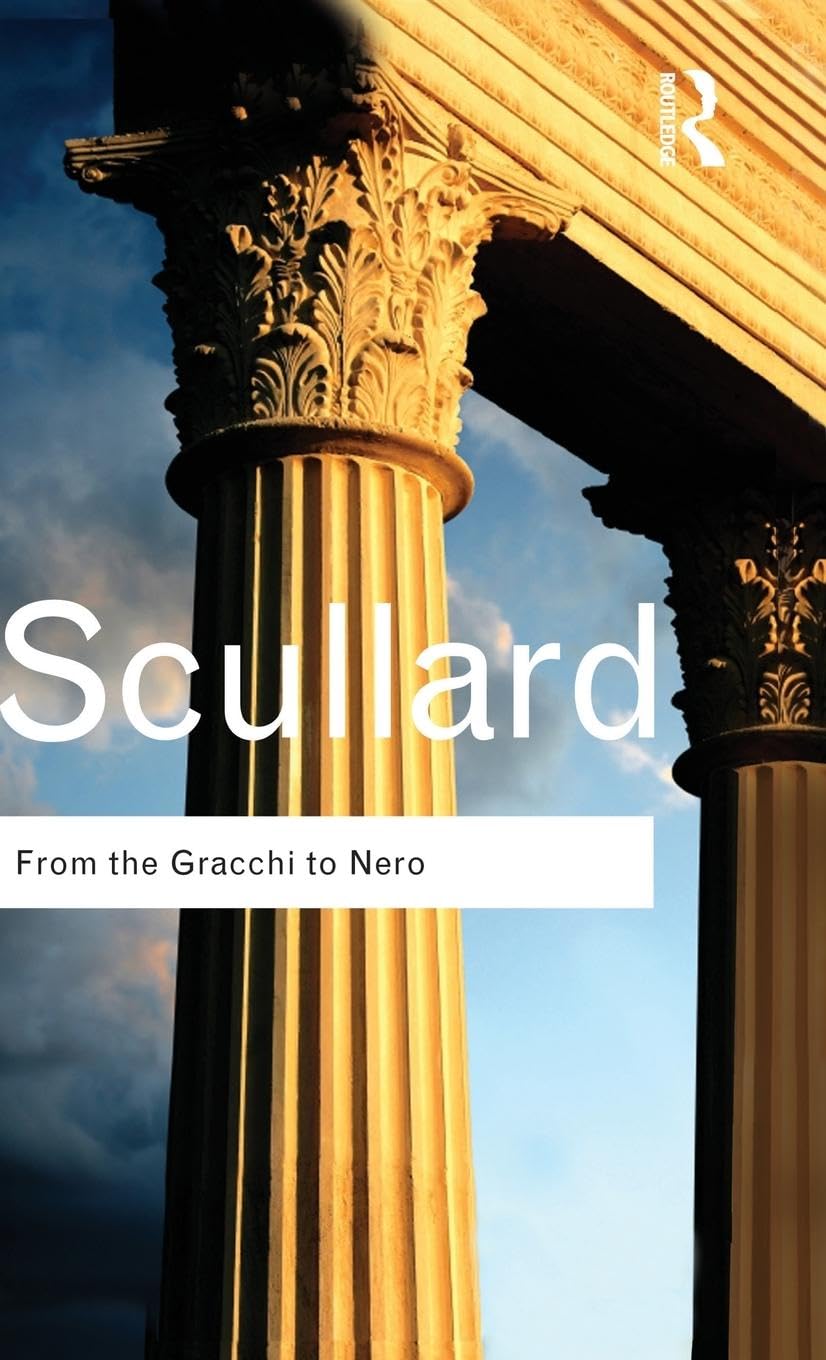From the Gracchi to Nero: A History of Rome 133 Bc to Ad 68