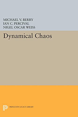 Berry, Michael V. Dynamical Chaos (Princeton Legacy Library)