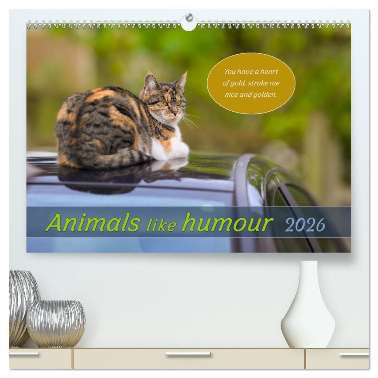 Animals like humour (High Quality Premium Wall Calendar 2026 DIN A2 landscape),CALVENDO 12 Month Wall Calendar: Animals in beautiful pictures with funny sayings.