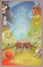 Los Cuentos de Beedle el Bardo = The Tales of Beedle the Bard (Harry Potter)