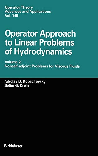 Operator Approach to Linear Problems of Hydrodynamics: Volume 2: Nonself-adjoint Problems for Viscous Fluids (Operator Theory: Advances and Applications, 146, Band 146)
