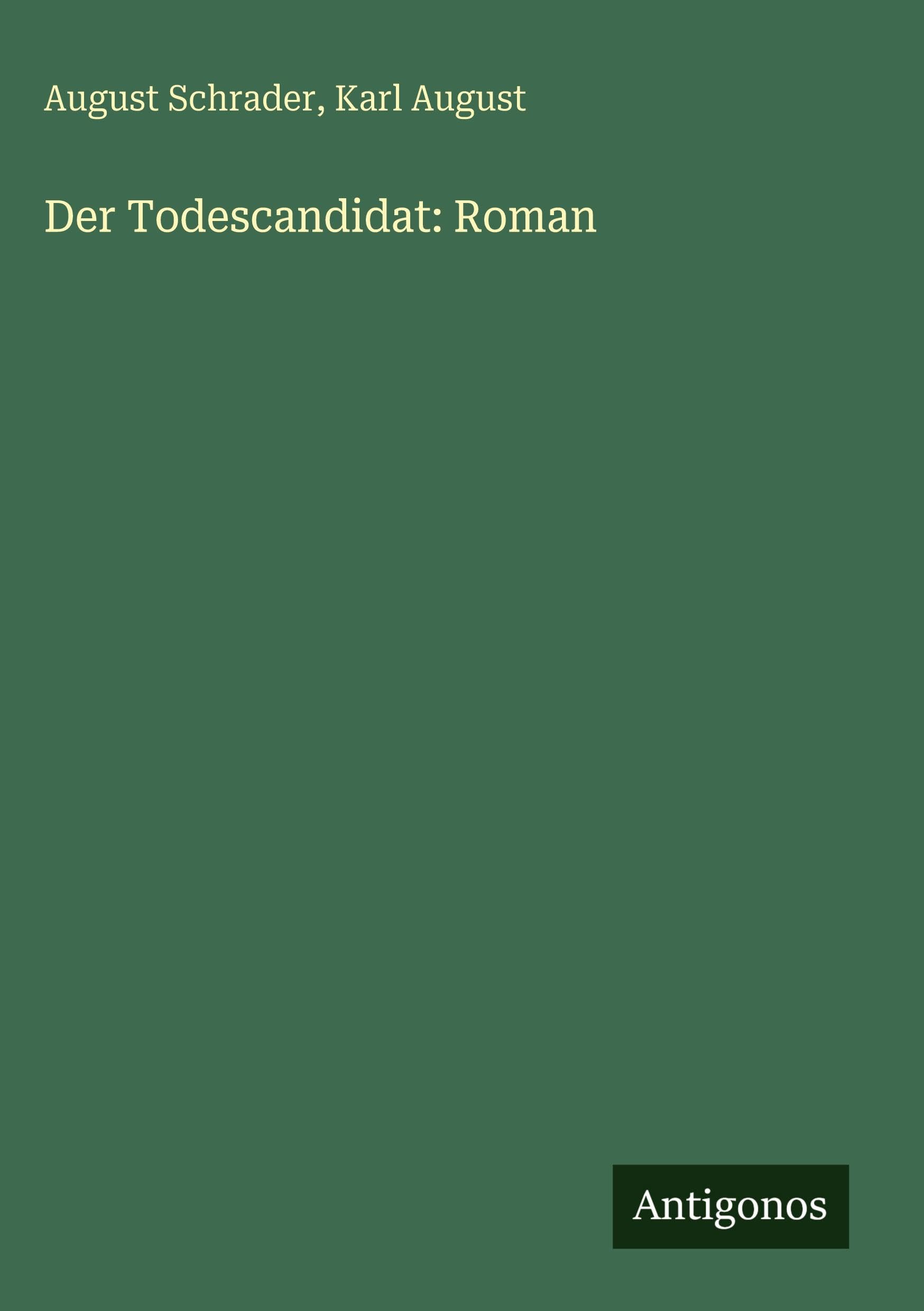 Der Todescandidat: Roman