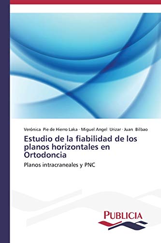 Estudio de la fiabilidad de los planos horizontales en Ortodoncia: Planos intracraneales y PNC