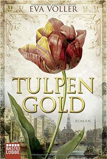 Tulpengold: Roman