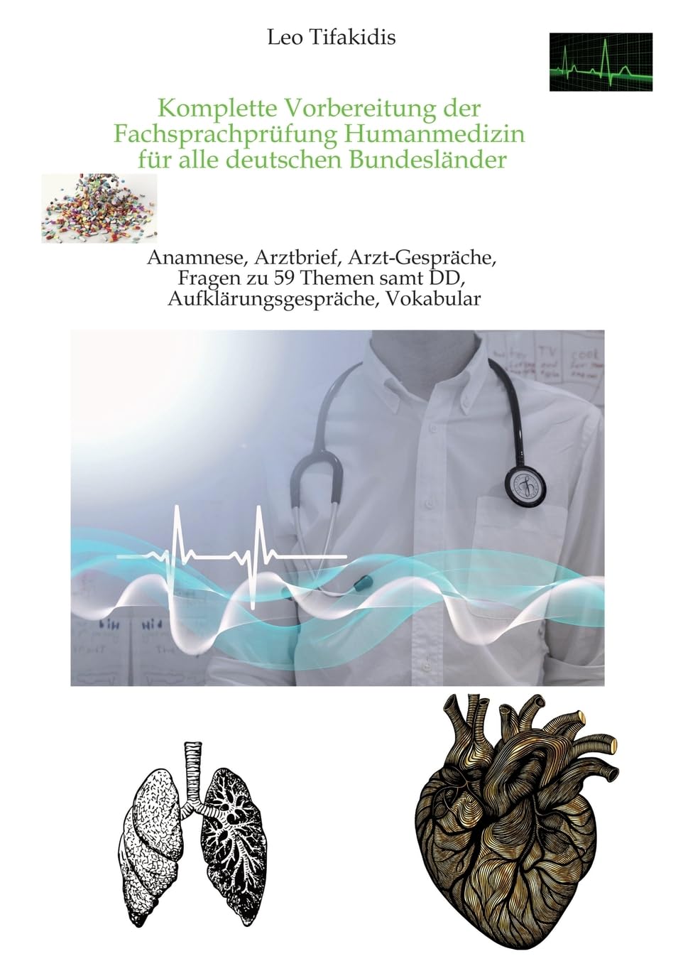 Komplette Vorbereitung der FSP Humanmedizin: Fachsprachprüfung für alle deutschen Bundesländer. Anamnese, Arztbrief, Arzt-Gespräche, Vokabular, Aufklärungsgespräche