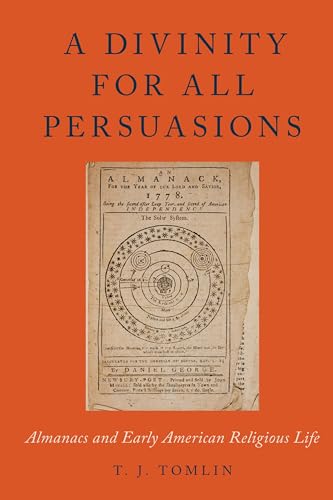 A Divinity for All Persuasions: Almanacs And Early American Religious Life (Religion In America)