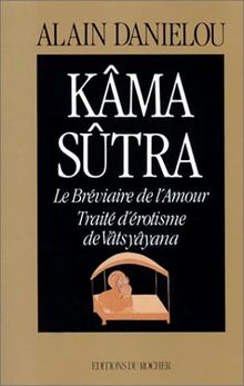 Kâma Sûtra. Le bréviaire de l'amour (Inde Mysteres)