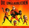 Die Unglaublichen. The Incredibles. Layoutversion. CD . Das Original-Hörspiel zum Film