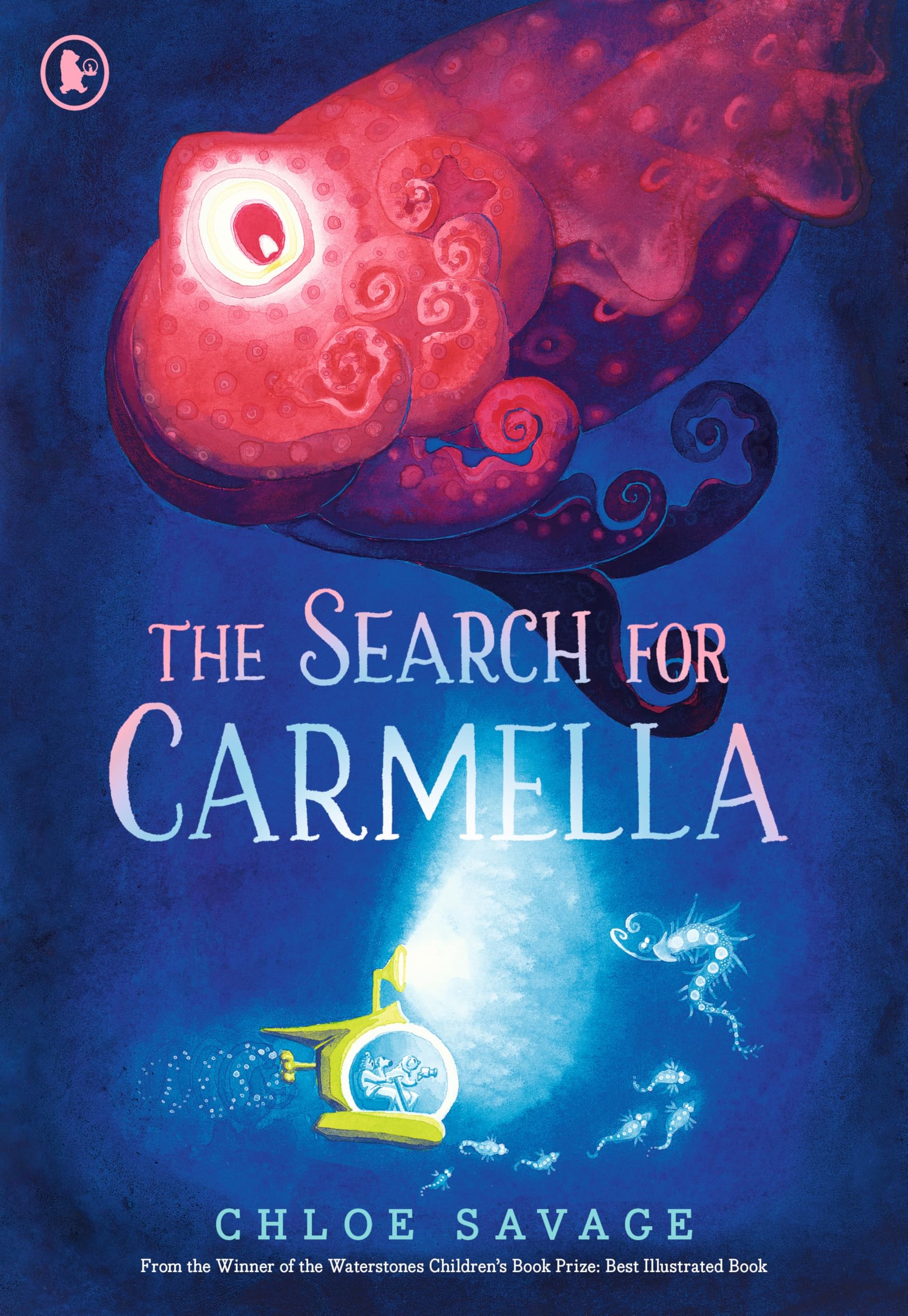 The Search for Carmella: From the award-winning author of the Waterstones Children's Book Prize 2024 for 'The Search for the Giant Arctic Jellyfish' ... for ages 4, 5, 6, 7 (Hidden Wonders, 2)