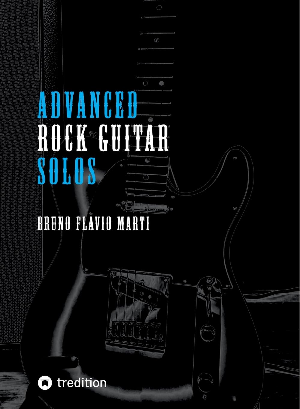 Advanced Rock Guitar Solos: Solos für Rockgitarre