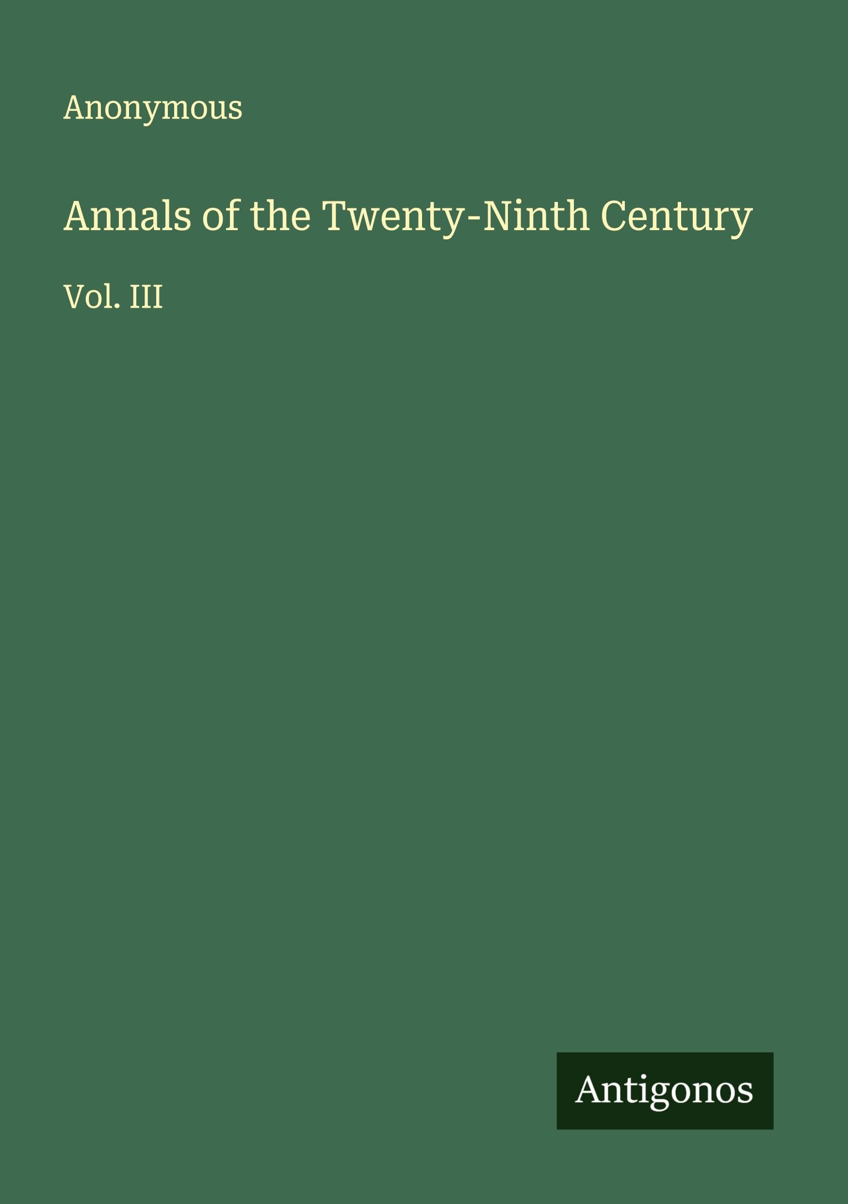Annals of the Twenty-Ninth Century: Vol. III