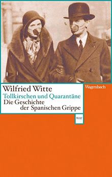 Tollkirschen und Quarantäne - Die Geschichte der Spanischen Grippe