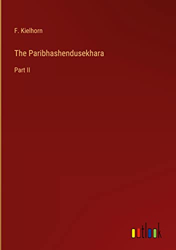 The Paribhashendusekhara: Part II