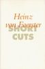 Short Cuts / Heinz von Foerster