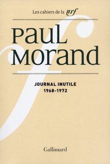 Journal inutile. Vol. 1. 1968-1972