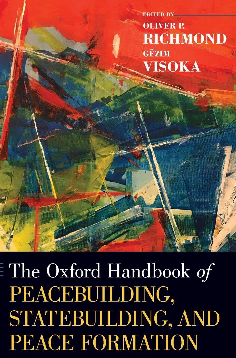 Oxford Handbook of Peacebuilding, Statebuilding, and Peace Formation (Oxford Handbooks)