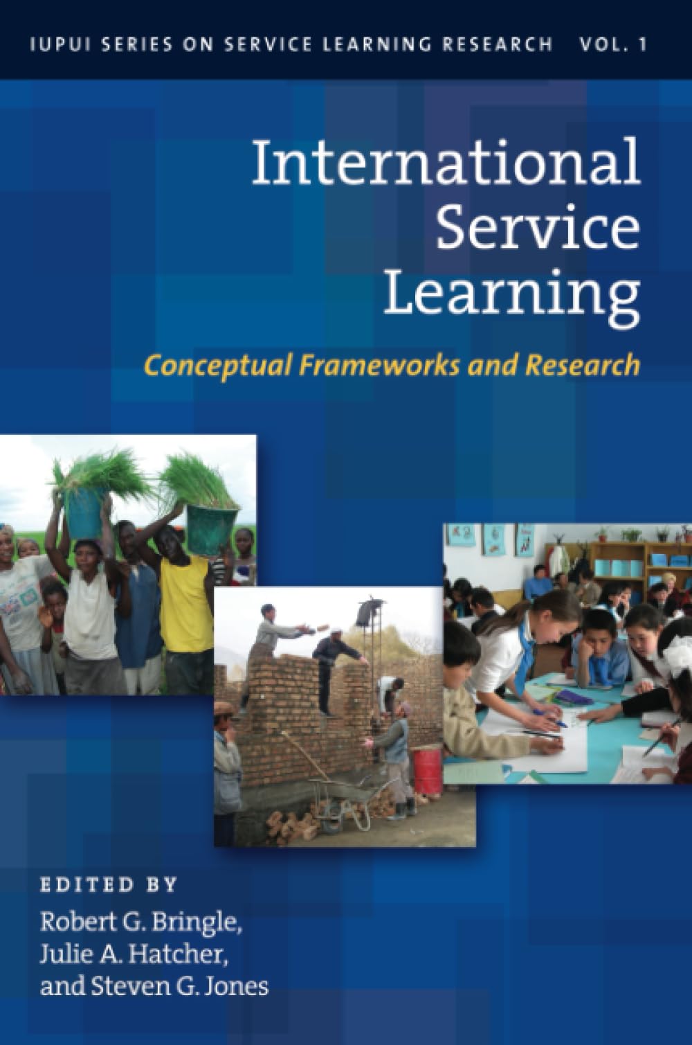 International Service Learning: Conceptual Frameworks and Research (Iupui Series on Service Learning Research, 1, Band 1)