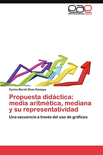 Propuesta didáctica: media aritmética, mediana y su representatividad: Una secuencia a través del uso de gráficos