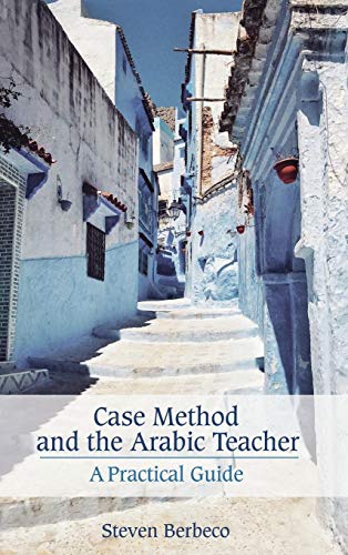 Case Method and the Arabic Teacher: A Practical Guide