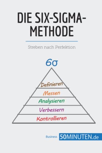 50Minuten Die Six-Sigma-Methode, Streben Nach Perfektion (Management Und Marketing)