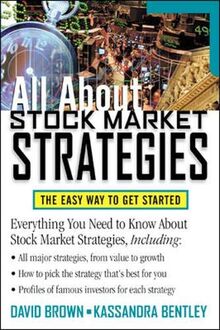 All About Stock Market Strategies: The Easy Way To Get Started (All About Finance Series)
