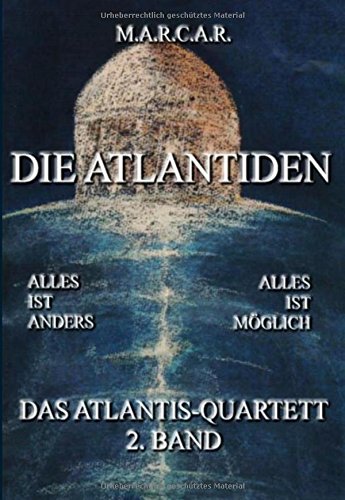 Die Atlantiden: Das Atlantis-Quartett, 2. Band (Das Atlantis-Projekt)