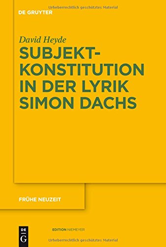 Subjektkonstitution in der Lyrik Simon Dachs - David Heyde Gebunden