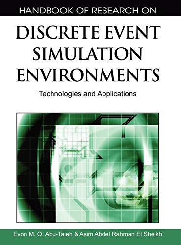 Handbook of Research on Discrete Event Simulation Environments: Technologies and Applications