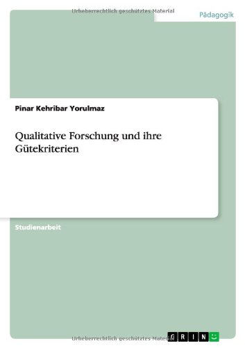 Qualitative Forschung und ihre Gütekriterien