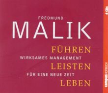 Führen, Leisten, Leben: Wirksames Management für eine neue Zeit