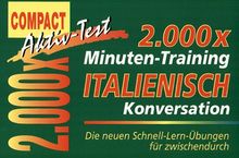 2.000 x Minuten-Training. Italienisch Konversation: Die neuen Schnell-Lern-Übungen für zwischendurch