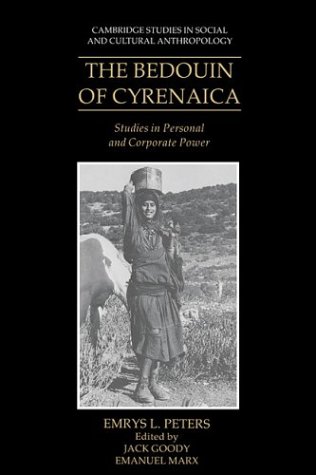 The Bedouin of Cyrenaica: Studies in Personal and Corporate Power (Cambridge Studies in Social and Cultural Anthropology, Band 72)