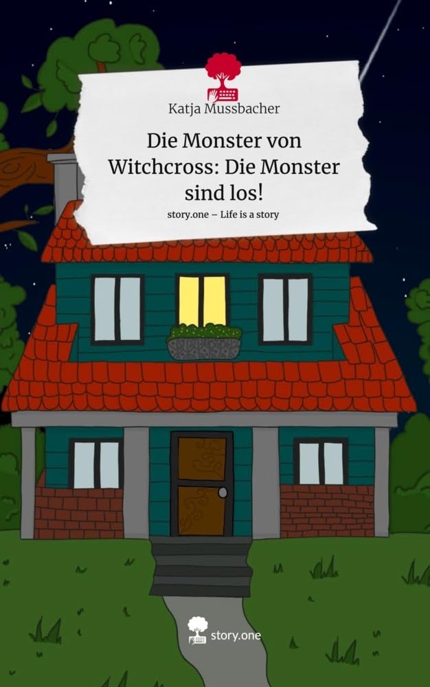Die Monster von Witchcross: Die Monster sind los!. Life is a Story - story.one: DE