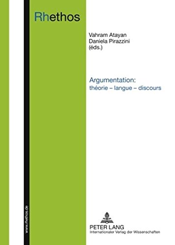 Argumentation : théorie, langue, discours : actes de la section Argumentation du XXXe Congrès des romanistes allemands, Vienne, septembre 2007