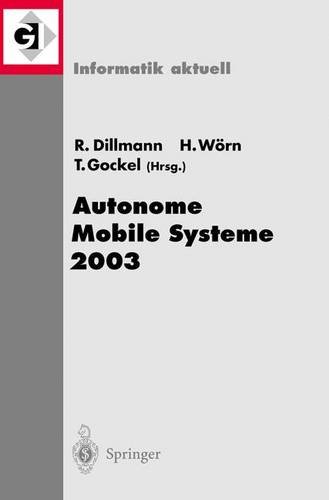 Autonome Mobile Systeme 2003: 18. Fachgespräch Karlsruhe, 4./5. Dezember 2003 (Informatik aktuell)