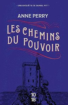 Les chemins du pouvoir : une enquête de Daniel Pitt