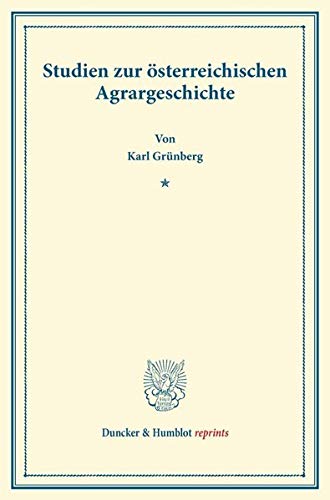Studien zur österreichischen Agrargeschichte. (Duncker & Humblot reprints)