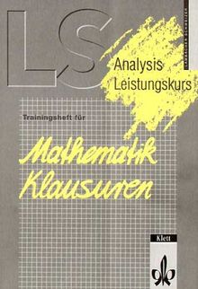 Lambacher-Schweizer, Trainingshefte für Mathematik-Klausuren, Analysis Leistungskurs