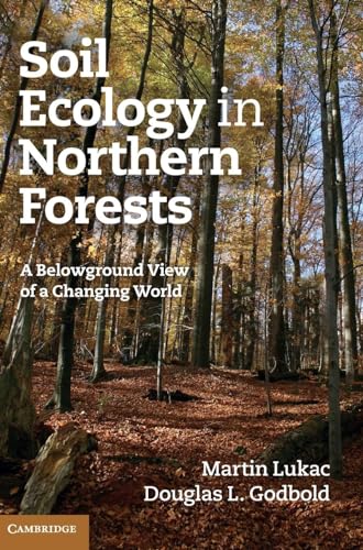 Soil Ecology in Northern Forests: A Belowground View of a Changing World