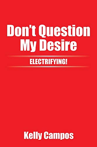Don't Question My Desire
