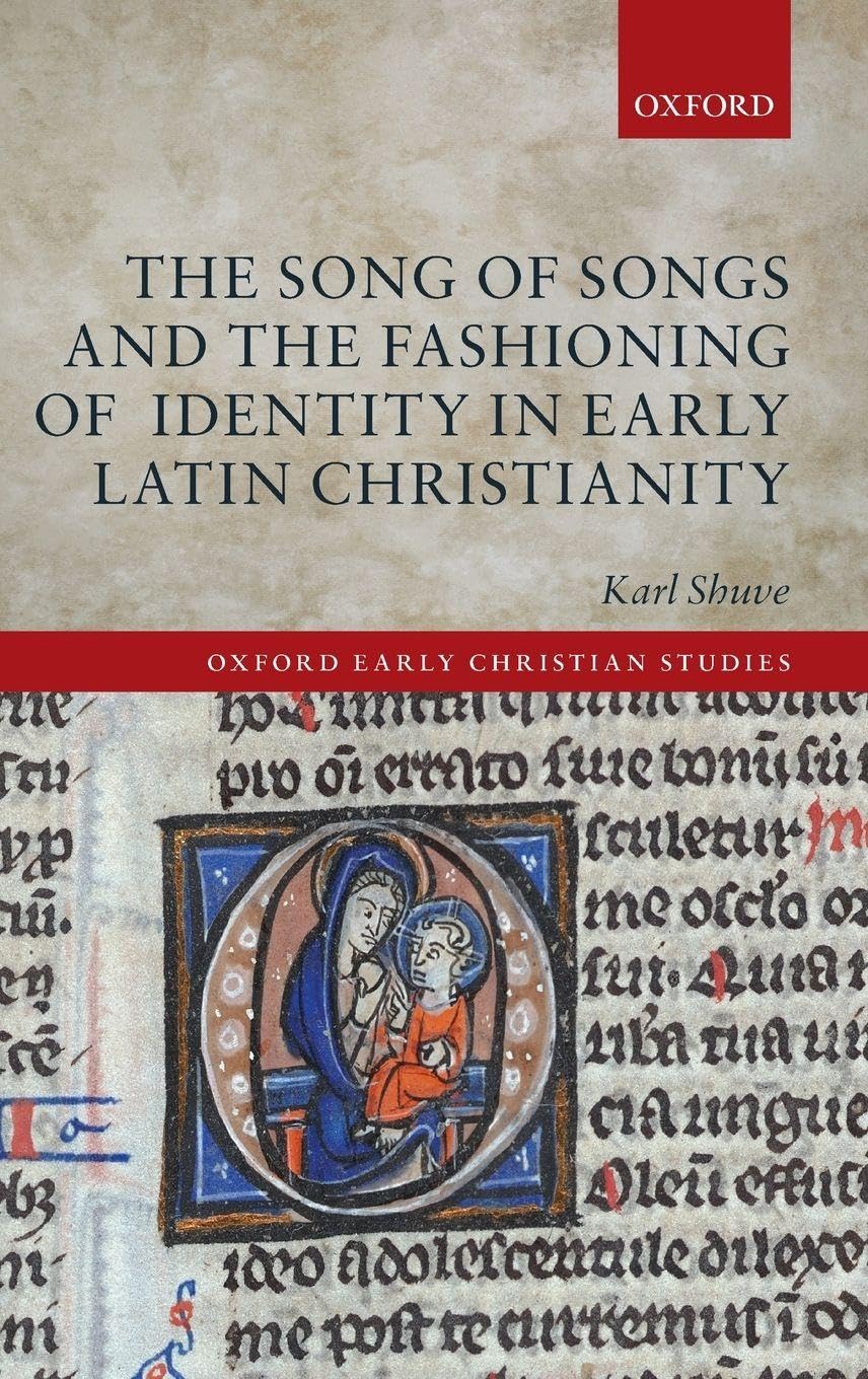 SONG OF SONGS & FASH ID EARL LAT OECS C (Oxford Early Christian Studies)